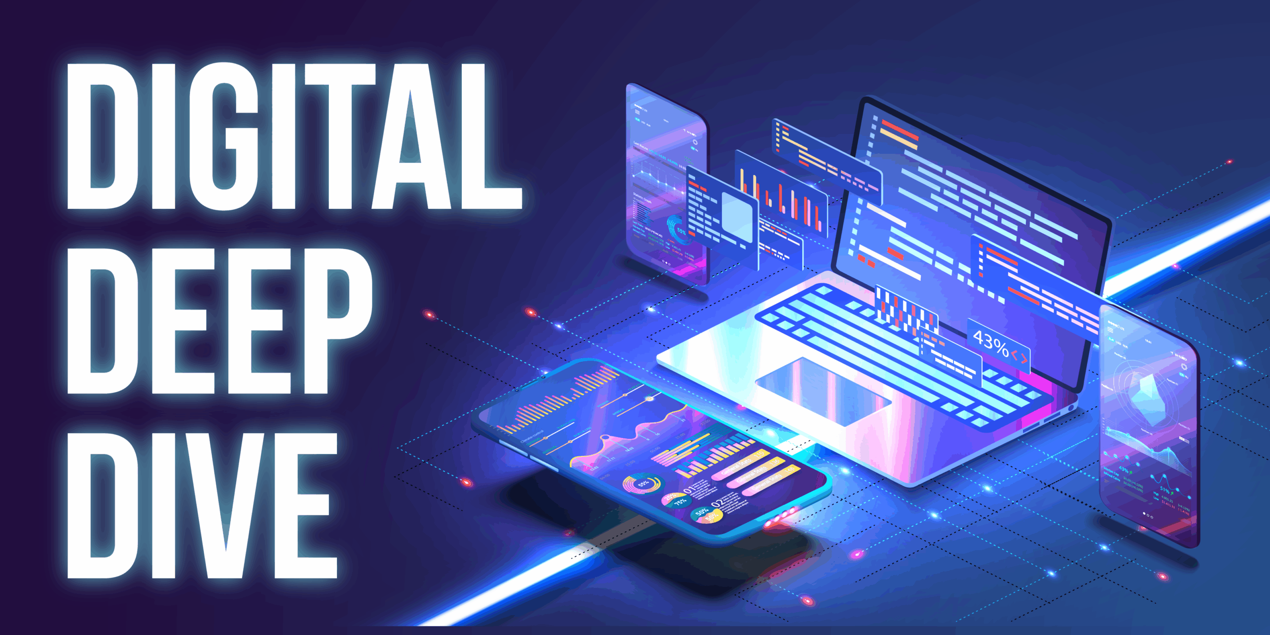 Futuristic digital illustration featuring virtual devices, charts, and data interfaces with the bold text "Digital Deep Dive" on a dark background.